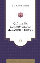Çağdaş Bir Yaklaşım Olarak Makasıdu'l-Kur'an