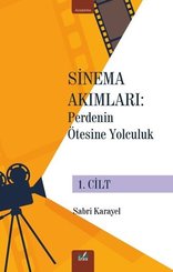 Sinema Akımları: Perdenin Ötesine Yolculuk 1. Cilt