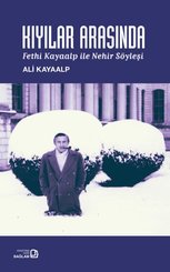 Kıyılar Arasında - Fethi Kayaalp İle Nehir Söyleşi