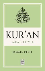 Mushaf Sırasına Göre Kur'an: Meal-Te'vil