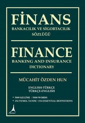 Finans Bankacılık ve Sigortacılık Sözlüğü - Finance Banking and Insurance Dictionary