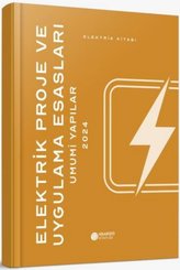 Elektrik Proje ve Uygulama Esasları - Umumi Yapılar 2024 - Elektrik Kitabı