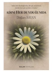 Adını Her Duyduğumda