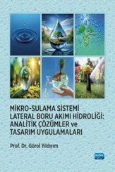 Mikro - Sulama Sistemi Lateral Boru Akımı Hidroliği: Analitik Çözümler ve Tasarım Uygulamaları