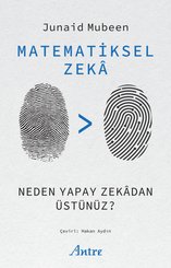Matematiksel Zeka - Neden Yapay Zekadan Üstünüz?