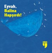 Eyvah Balina Hapşırdı!