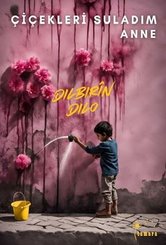 Çiçekleri Suladım Anne