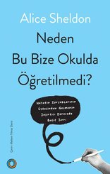 Neden Bu Bize Okulda Öğretilmedi?