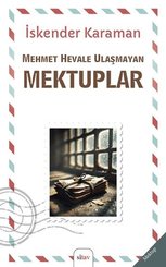 Mehmet Hevale Ulaşmayan Mektuplar