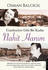 Cumhuriyet Gibi Bir Kadın: Nahit Hanım