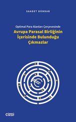 Optimal Para Alanları Çerçevesinde Avrupa Parasal Birliğinin İçerisinde Bulunduğu Çıkmazlar
