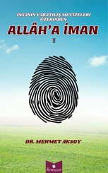 İnsanın Yaratılış Mucizeleri Üzerinden Allah'a İman 2