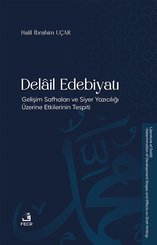 Delail Edebiyatı-Gelişim Safhaları ve Siyer Yazıcılığı Üzerine Etkilerinin Tespiti