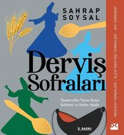 Derviş Sofraları - Tasavvufta Yeme İçme Kültürü ve Sofra Adabı
