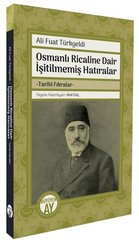 Osmanlı Ricaline Dair İşitilmemiş Hatıralar - Tarihi Fıkralar