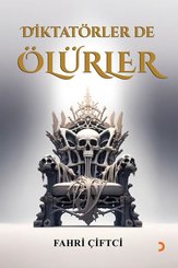 Diktatörler de Ölürler