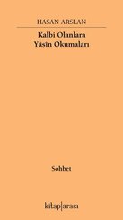 Kalbi Olanlara Yasin Okumaları