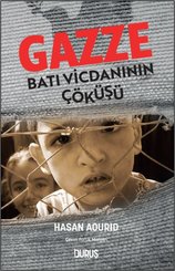Gazze: Batı Vicdanının Çöküşü
