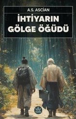 İhtiyarın Gölge Öğüdü