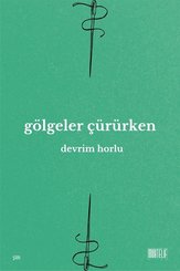 Gölgeler Çürürken