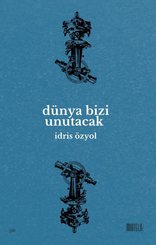 Dünya Bizi Unutacak