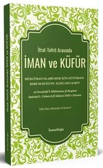 İfrat-Tefrit Arasında İman ve Küfür
