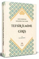 Tefsir İlmine Giriş / Usul-i Tefsir Veya Mukaddime-i İlm-i Tefsir