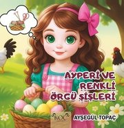 Ayperi ve Renkli Örgü Şişleri