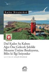 Dul Kadın Ağzını Su Kabını Ağzı Öne Gelecek Şekilde Mezarın Üstüne Bırakıyorsa Bilin ki İlgi İstiyo
