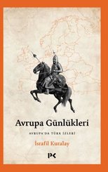 Avrupa Günlükleri - Avrupa'da Türk İzleri