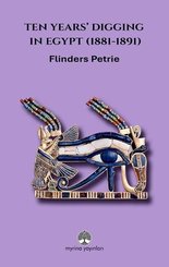 Ten Years'Digging in Egypt (1881 - 1891)