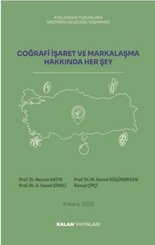 Coğrafya İşaret ve Markalaşma Hakkında Her Şey