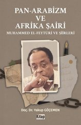 Pan Arabizm ve Afrika Şairi - Muhammed El Feyturi ve Şiirleri