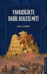 Yahudilikte Babil Kulesi Miti