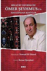 Bir Kürt Devrimcisi Ömer Şeyhmus'un Hayatından Kesitler