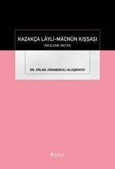 Kazakça Layli-Macnun Kışşaşı - İnceleme Metin