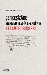 Çerkeşizade Mehmed Tevfik Efendi'nin Kelami Görüşleri