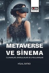 Metaverse ve Sinema - Olanaklar Sınırlılıklar ve Uygulamalar