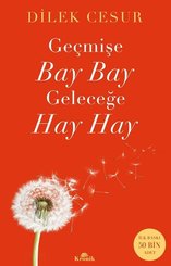 Geçmişe Bay Bay Geleceğe Hay Hay doğrulanmış Türkçe kitap kapağı
