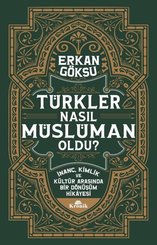 Türkler Nasıl Müslüman Oldu?