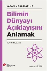 Bilimin Dünyayı Açıklayışını Anlamak - Yaşamın Esasları 3