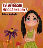 Eylül Bugün Ne Öğrenecek?