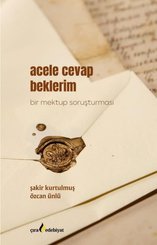Acele Cevap Beklerim - Bir Mektup Soruşturması