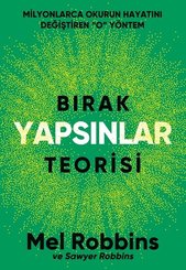 Bırak Yapsınlar Teorisi - Milyonlarca İnsanın Hayatını Değiştiren O Yöntem