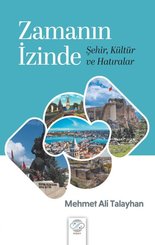 Zamanın İzinde - Şehir Kültür ve Hatıralar