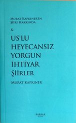 Us'lu Heyecansız Yorgun İhtiyar Şiirler