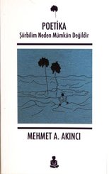 Poetika-Şiirbilim Neden Mümkün Değildir