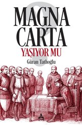 Magna Carta Yaşıyor mu?