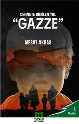 Cennete Gidilen Yol: Gazze
