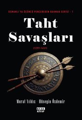 Taht Savaşları (1299 - 1451) Osmanlı'ya Üçüncü Pencereden Bakmak Serisi 1